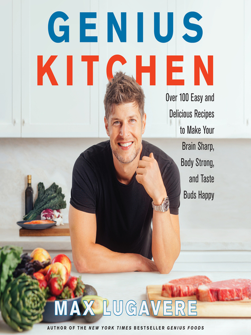 Title details for Genius Kitchen by Max Lugavere - Available